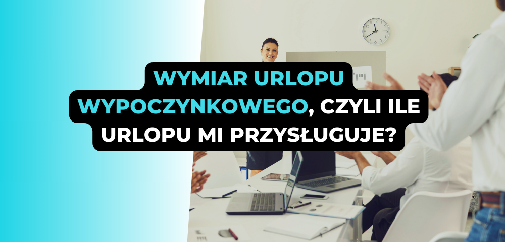 Wymiar urlopu wypoczynkowego, czyli ile urlopu mi przysługuje?