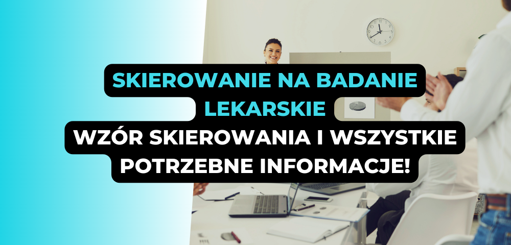 Skierowanie na badanie lekarskie: wzór skierowania i wszystkie potrzebne informacje!