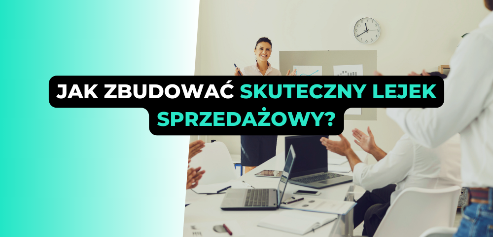 Jak zbudować skuteczny lejek sprzedażowy?