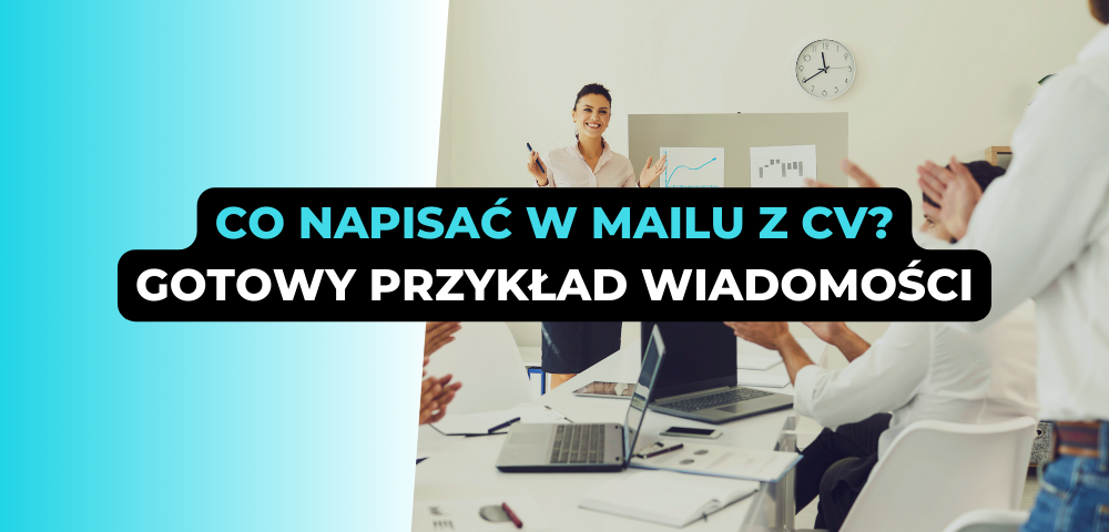 Co napisać w mailu z CV? Gotowy przykład wiadomości