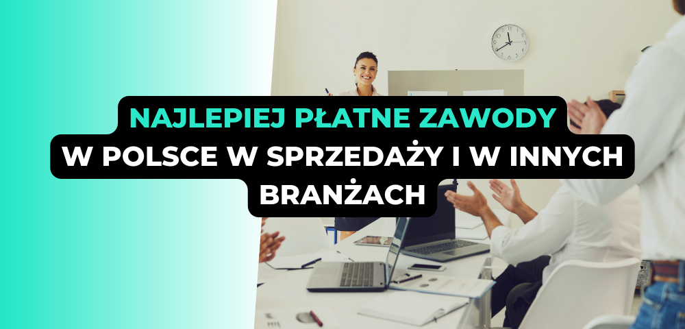 Najlepiej płatne zawody w Polsce w sprzedaży i w innych branżach