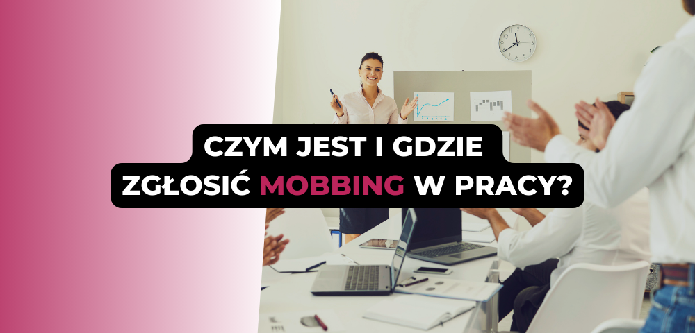 Czym jest i gdzie zgłosić mobbing w pracy?