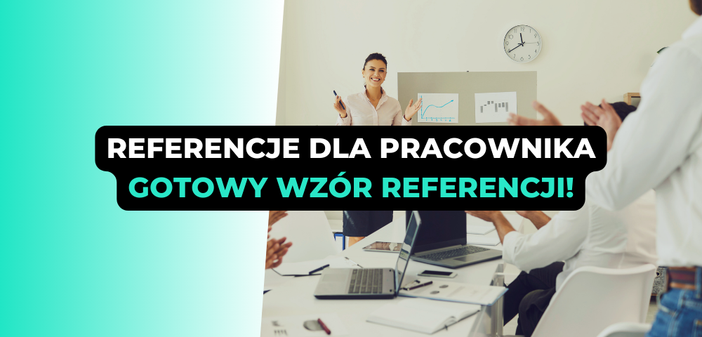 Referencje dla pracownika – gotowy wzór referencji!