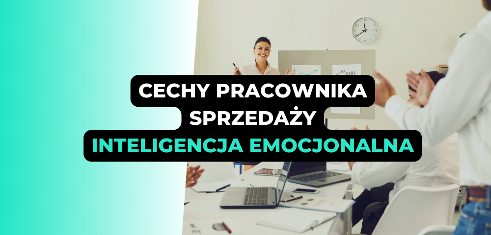 Cechy pracownika sprzedaży: inteligencja emocjonalna