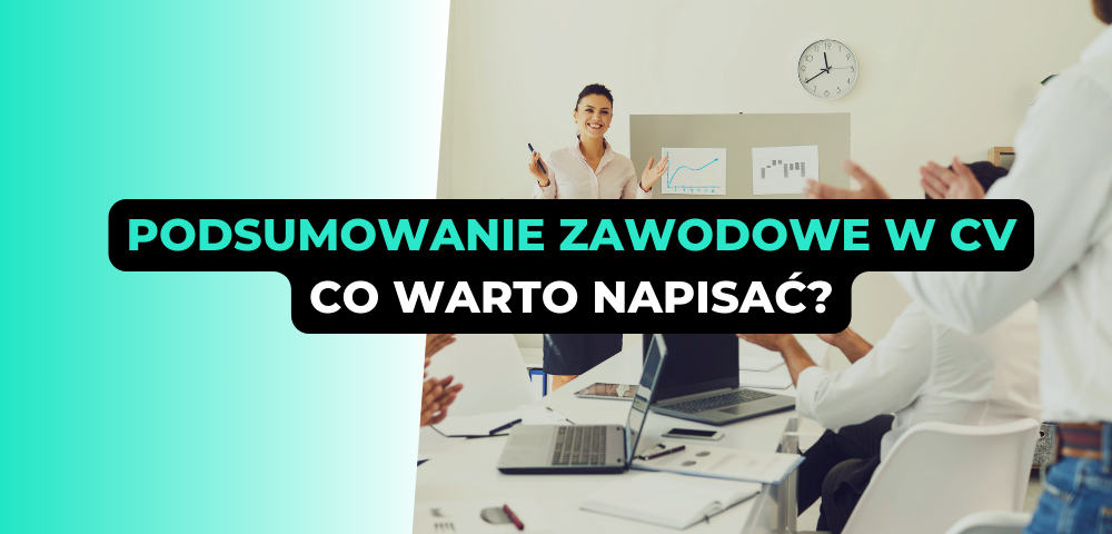 Podsumowanie zawodowe w CV - co warto napisać?