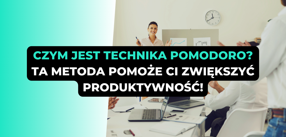 Czym jest technika pomodoro? Ta metoda pomoże Ci zwiększyć produktywność!