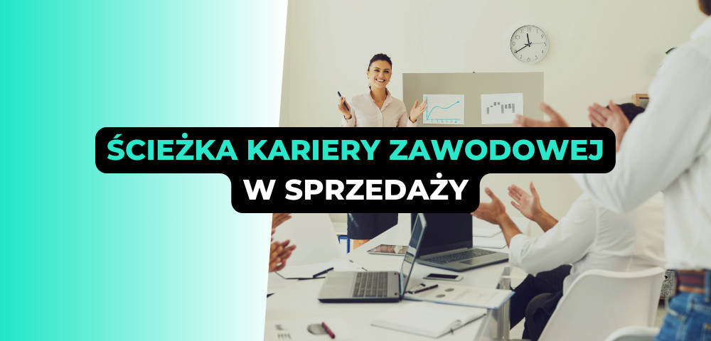Ścieżka kariery zawodowej w sprzedaży